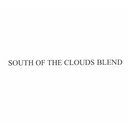 SOUTH OF THE CLOUDS BLEND