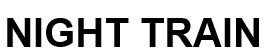 NIGHT TRAIN