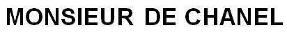 MONSIEUR DE CHANEL