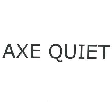 AXE QUIET