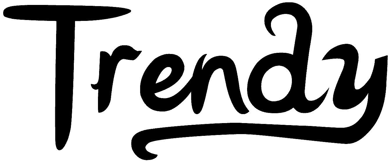 Trendy