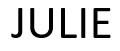 JULIE