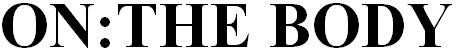ON:THE BODY