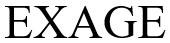 EXAGE