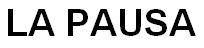 LA PAUSA