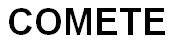 COMETE