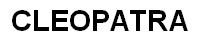 CLEOPATRA
