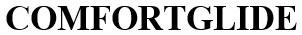 COMFORTGLIDE