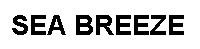 SEA BREEZE