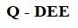 Q - DEE