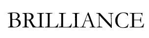 BRILLIANCE