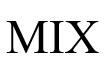 MIX