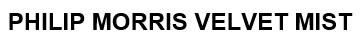 PHILIP MORRIS VELVET MIST