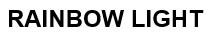 RAINBOW LIGHT
