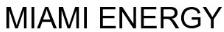 MIAMI ENERGY