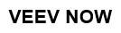 VEEV NOW