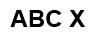 ABC X