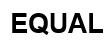 EQUAL
