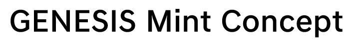 GENESIS Mint Concept