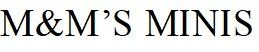 M&M’S MINIS