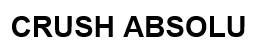 CRUSH ABSOLU
