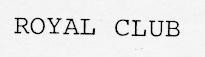 ROYAL CLUB