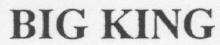 BIG KING