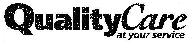 QUALITY CARE AT YOUR SERVICE