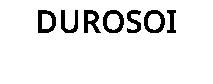 DUROSOI