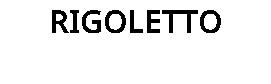 RIGOLETTO