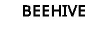 BEEHIVE