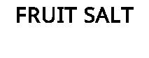 FRUIT SALT