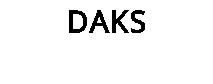 DAKS