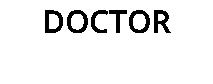 DOCTOR