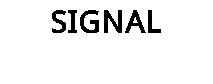 SIGNAL