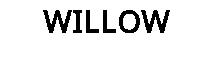 WILLOW
