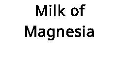 Milk of Magnesia