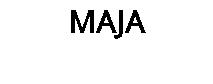 MAJA