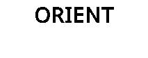ORIENT