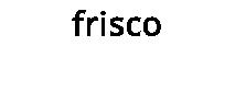 frisco