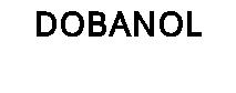 DOBANOL