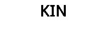 KIN