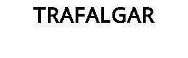TRAFALGAR