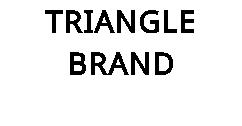 TRIANGLE BRAND