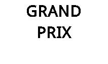 GRAND PRIX
