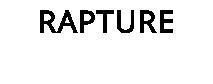 RAPTURE