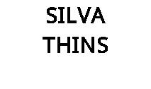 SILVA THINS
