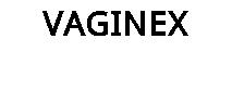 VAGINEX