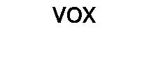 VOX