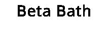 Beta Bath